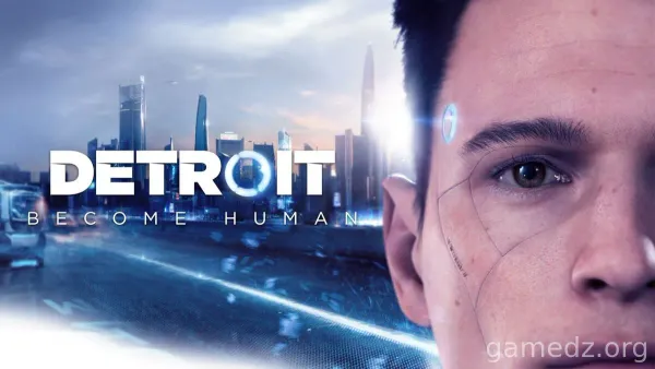底特律：变人 / Detroit: Become Human